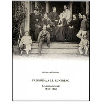 Fredrika ja J. L. Runeberg : Kroksnäsin kesät 1838-1868