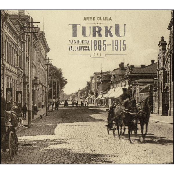 Turku vanhoissa valokuvissa — 1865-1915